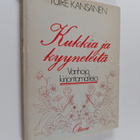 Tuire Kansanen : Kukkia ja kyyneleitä - pikkukuva 1