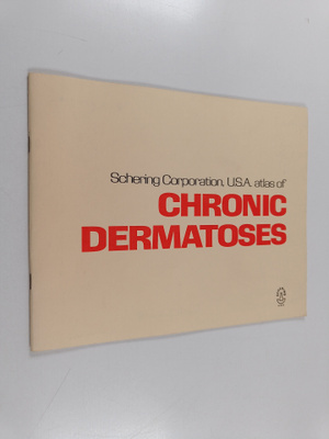 Schering Corporation, U.S.A. Atlas of chronic Dermatoses