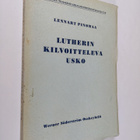 Lennart Pinomaa : Lutherin kilvoitteleva usko - pikkukuva 1
