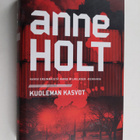 Anne Holt : Kuoleman kasvot : kaksi ensimmäistä Hanne Wil... - pikkukuva 1