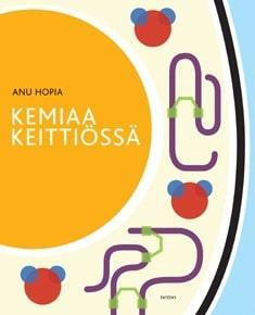 Anu Hopia: KEMIAA KEITTIÖSSÄ