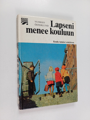 Vuokko Österlund : Lapseni menee kouluun