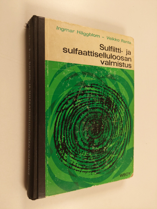 Ingmar Häggblom : Sulfiitti- ja sulfaattiselluloosan valm...