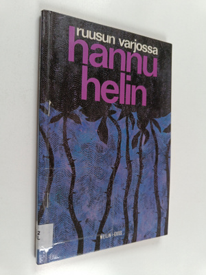 Hannu Helin : Ruusun varjossa : runoja