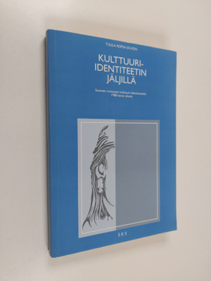 Tuula Kopsa-Schön : Kulttuuri-identiteetin jäljillä : Suo...
