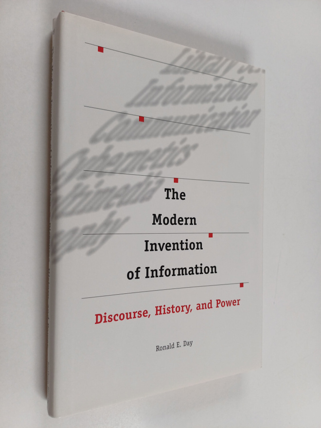 Ronald E. Day : The modern invention of information : dis...