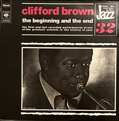 Clifford Brown: The Beginning And the End