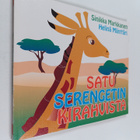 Sinikka Markkanen : Satu Serengetin kirahvista - pikkukuva 1