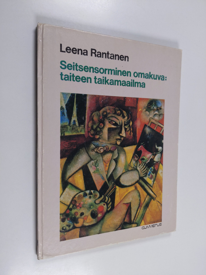 Leena Rantanen : Seitsensorminen omakuva : taiteen taikam...