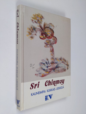 Sri Chinmoy : Kauneimpia kukkais-liekkejä