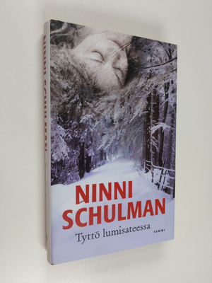 Ninni Schulman : Tyttö lumisateessa
