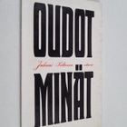 Juhani Peltonen : Oudot minät : runoja, nostalgioja, nekr... - pikkukuva 1