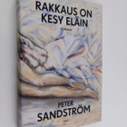 Peter Sandström : Rakkaus on kesy eläin - Romaani - pikkukuva 1