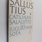 Gaius Sallustius Crispus : Catilinan salaliitto ; Jugurth... - pikkukuva 1