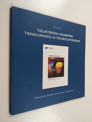 Heidi Pekkala : Tielaitoksen jakaminen Tiehallinnoksi ja ...