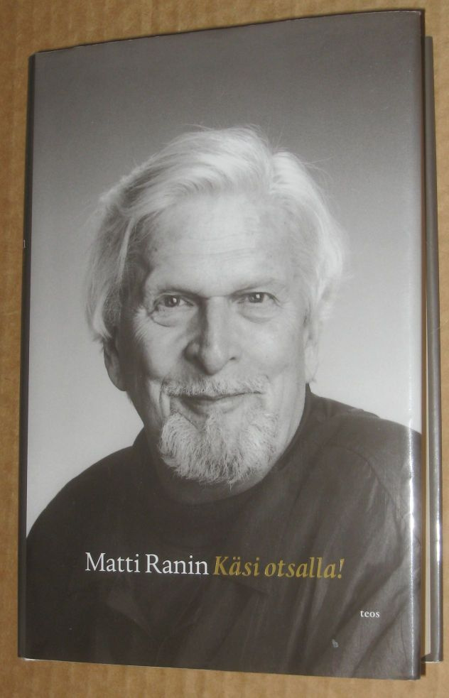Matti Ranin - Käsi otsalla!