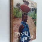 Elly Jannes : På väg till ujamaa : en skildring från Tanz... - pikkukuva 1