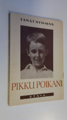 Ernst Newman : Pikku poikani : välkkeitä poikani Alvarin ...
