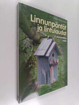 Michele McKee-Orsini : Linnunpöntöt ja lintulaudat : 35 p...