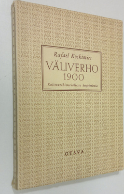 Rafael Koskimies : Väliverho 1900 : kulttuurihistoriallis...