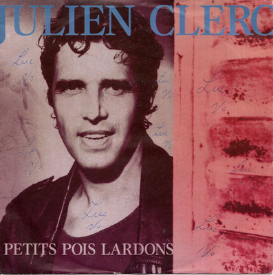 JULIEN CLERC: Petits Pois Lardons / Le Chiendent 7"kk