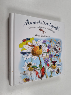 Maia Raitanen : Muurahainen lypsyllä : Suomen viehättävin...