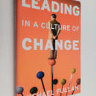 Michael Fullan : Leading in a culture of change - pikkukuva 1