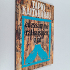 Tapio Kaitaharju : Edessämme ratkaisujen ajat - pikkukuva 1