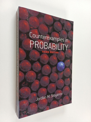 Jordan M. Stoyanov : Counterexamples in Probability