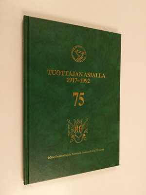 Tuottajan asialla 1917-1992 : Maataloustuottajain Varsina...