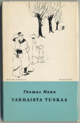 Thomas Mann: VARHAISTA TUSKAA – novelli 1966 Karisto 2. p.