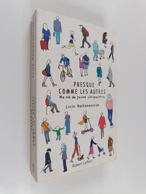 Lucie Hovhannessian : Presque comme les autres - ma vie d...