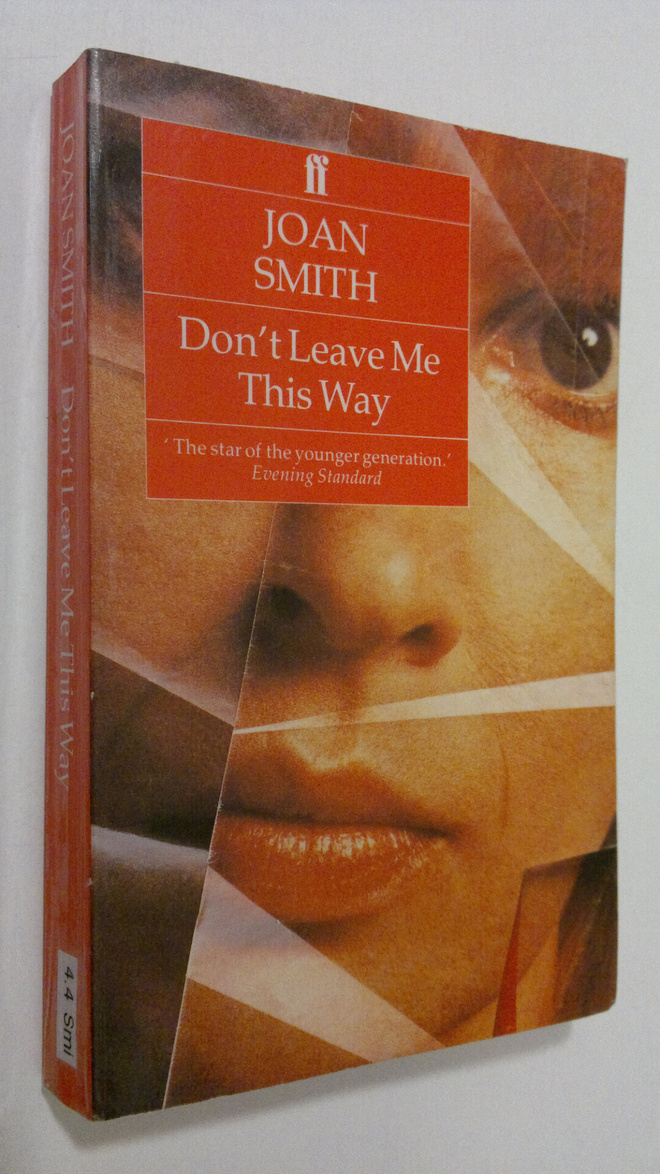 Joan Smith : Don't leave me this way