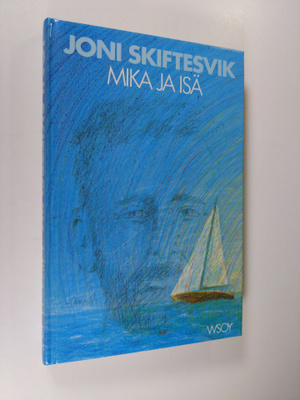 Joni Skiftesvik : Mika ja isä