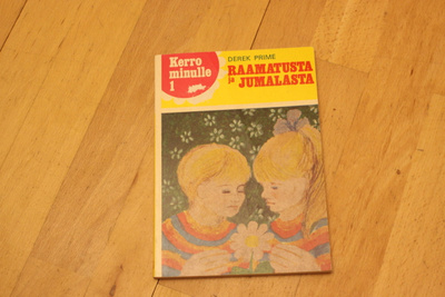 Derek Prime Kerro minulle Raamatusta ja Jumalasta T1