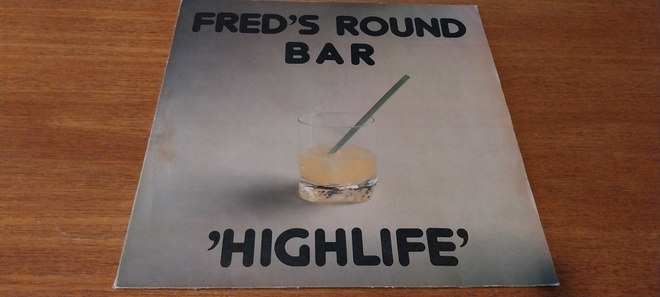 Fred's Round Bar – "Highlife"