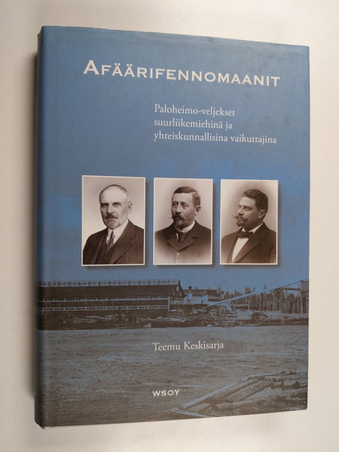 Teemu Keskisarja : Afäärifennomaanit : Paloheimo-veljekse...