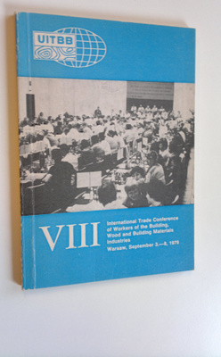 VIII : International Trade Conference of Workers of the B...