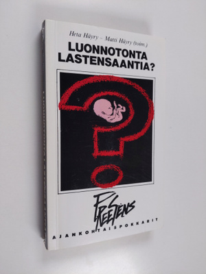 Heta ym. Häyry : Luonnotonta lastensaantia