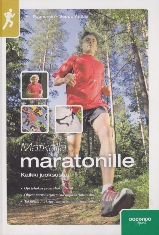 Ari Paunonen: Matkalla maratonille - kaikki juoksusta