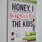 Alyson Schafer : Honey, I Wrecked the Kids : When Yelling... - pikkukuva 1