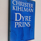 Christer Kihlman : Dyre prins - pikkukuva 1