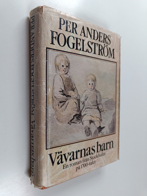 Per Anders Fogelström : Vävarnas barn : En roman från Sto...