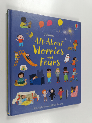 Felicity Brooks : All about worries and fears