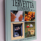 Terveyttä luonnosta : parantavat lääkekasvit ja täydentäv... - pikkukuva 1