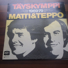 MATTI & TEPPO - TÄYSKYMPPI 1969-79 ( LP . VINYYLI ) - pikkukuva 1