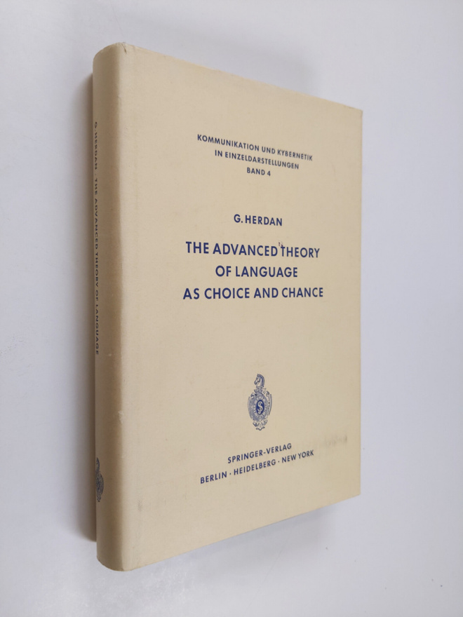 Gustav Herdan : The Advanced Theory of Language as Choice...