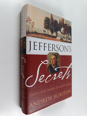 Andrew Burstein : Jefferson's Secrets - Death and Desire ...