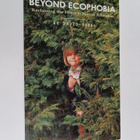David Sobel : Beyond Ecophobia - Reclaiming the Heart in ... - pikkukuva 1
