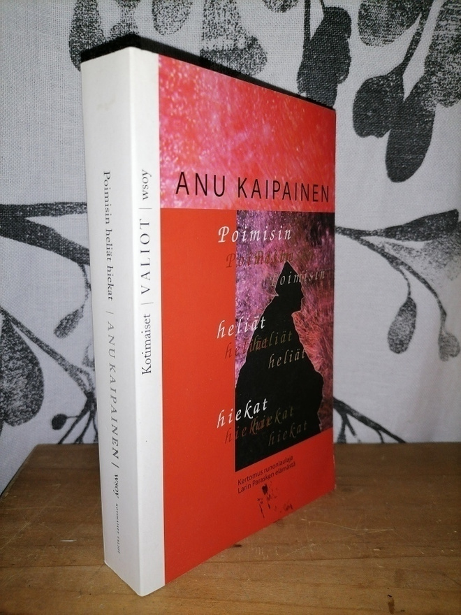 Anu Kaipainen - Poimisin hellät hiekat - Wsoy 2003
